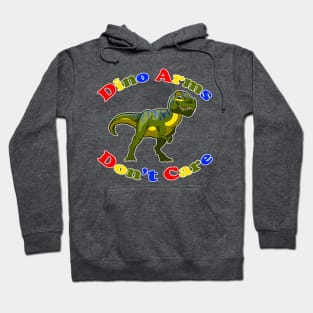 Dino Arms Don't Care Hoodie